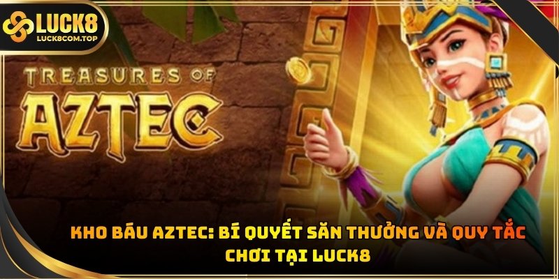 Kho báu Aztec